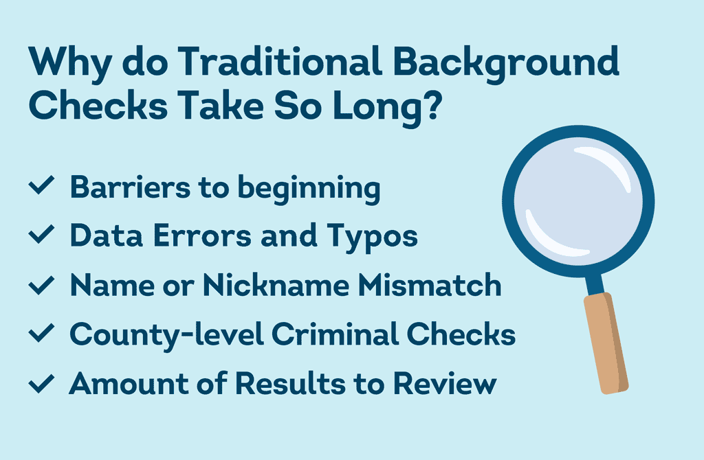 Why traditional background checks take so long