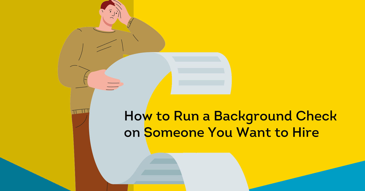 How to do a background check on someone you want to hire