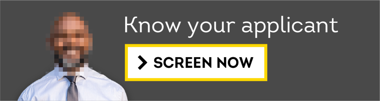 know your applicant and screen now 