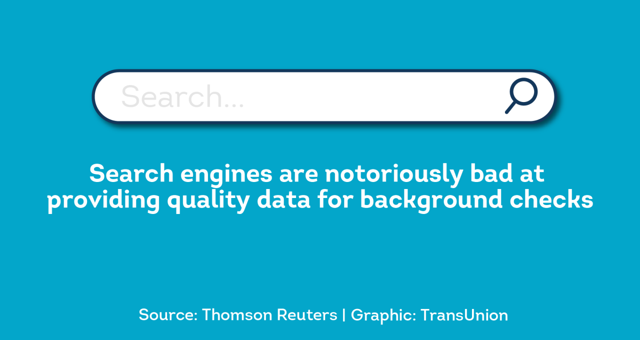 Search engines are bad at providing quality data for background screening