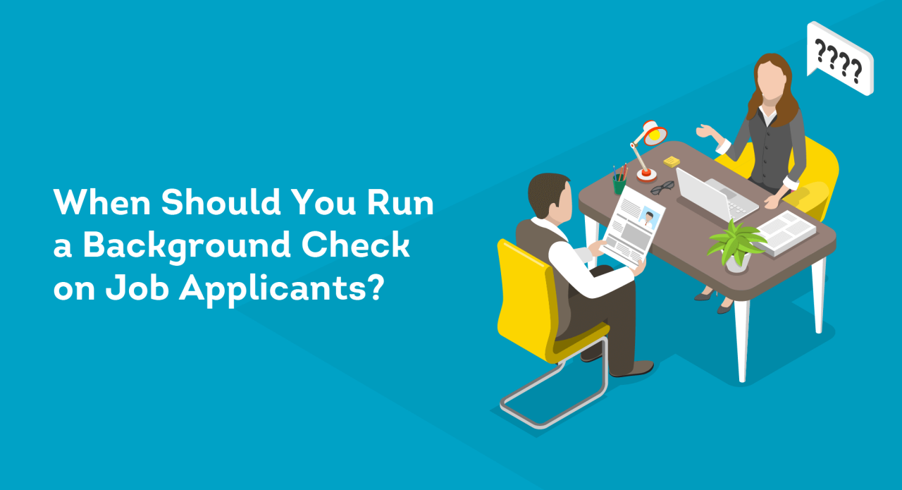 When should you run a criminal background check on new employees?