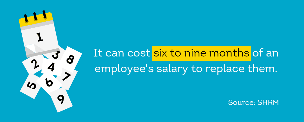 it can be very costly to replace an employee